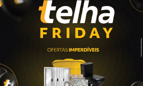 Telhanorte tem Black Friday com descontos de até 70%